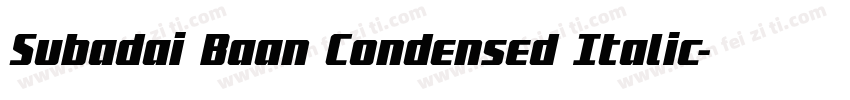 Subadai Baan Condensed Italic字体转换